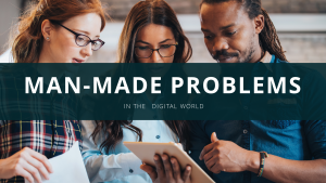 Man-Made Problems